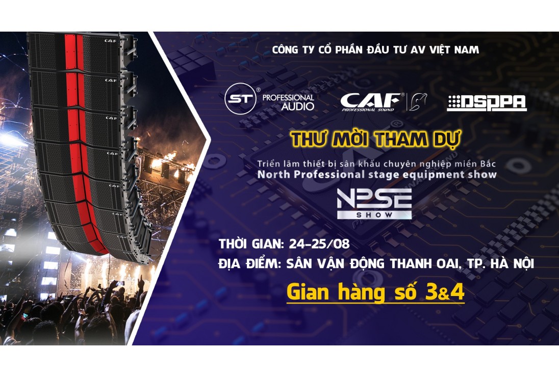 Tổng Kết Sự Kiện NPSE SHOW 2024 - AV Việt Nam Tỏa Sáng Với Sản Phẩm Âm Thanh Ánh Sáng Chuyên Nghiệp