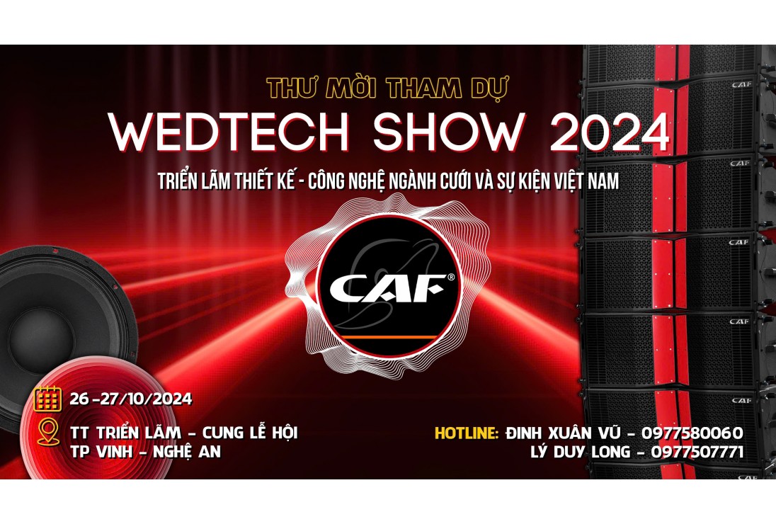 THƯ MỜI THAM DỰ WEDTECH SHOW 2024 CÙNG CAF AUDIO